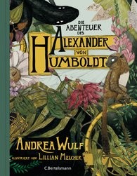 Alexandra Wulf, Die Abenteuer des Alexander von Humboldt. Eine Entdeckungsreise